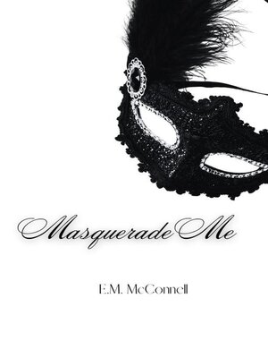 cover image of Masquerade Me